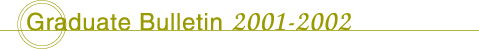 Graduate Bulletin 2001 -2002