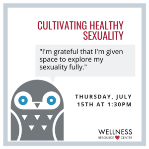 Owl with speech bubble that says "I'm grateful that I'm given space to explore my sexuality fully." Other text reads "Thursday, July 15th at 1:30pm"