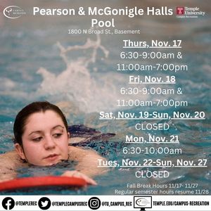 Fall Break Hours for Pearson and McGonigle Pool #30 from November 17 until November 27.